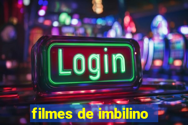 filmes de imbilino