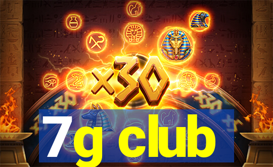 7g club