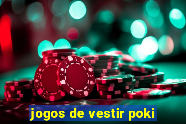 jogos de vestir poki