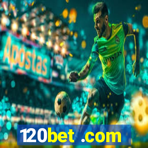 120bet .com