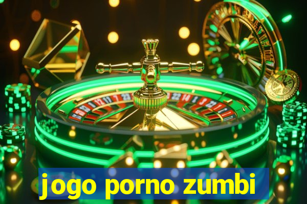 jogo porno zumbi