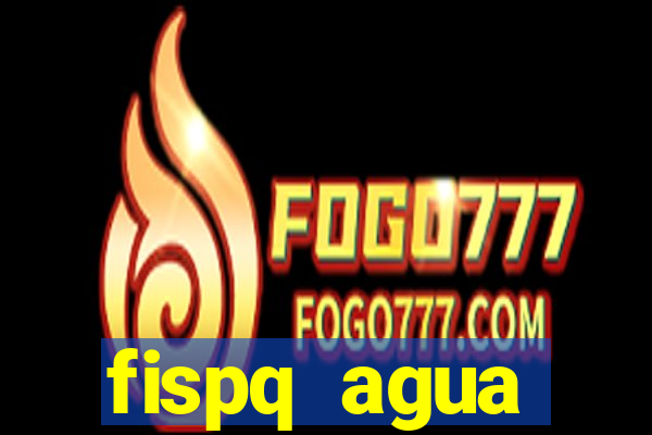 fispq agua sanitaria romax