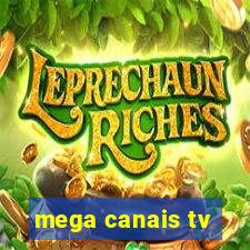 mega canais tv