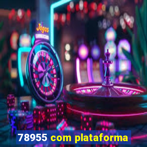 78955 com plataforma