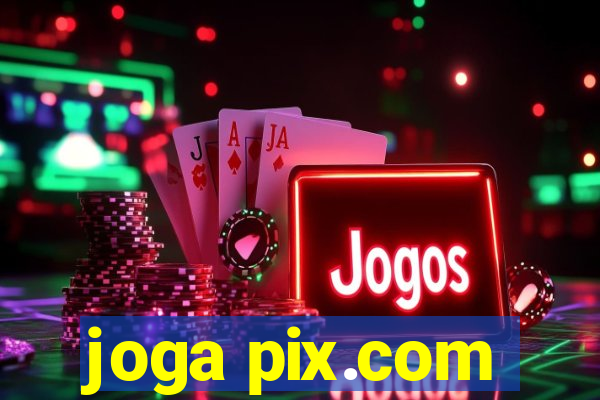 joga pix.com