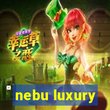 nebu luxury