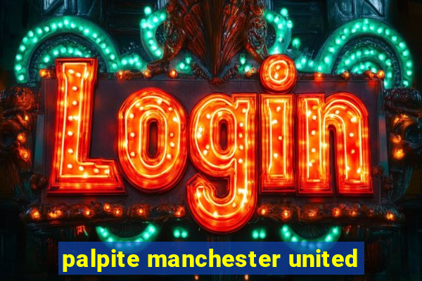 palpite manchester united