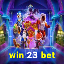 win 23 bet