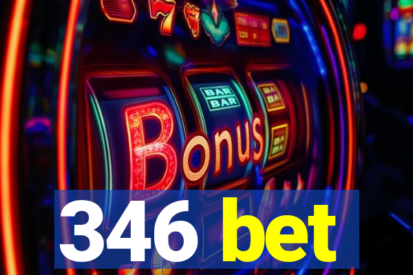 346 bet