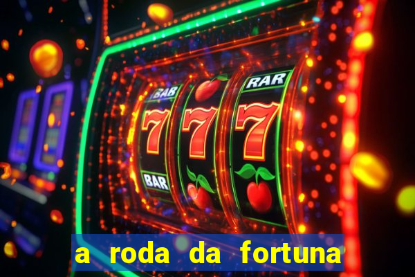 a roda da fortuna tarot conselho