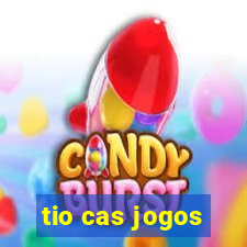 tio cas jogos