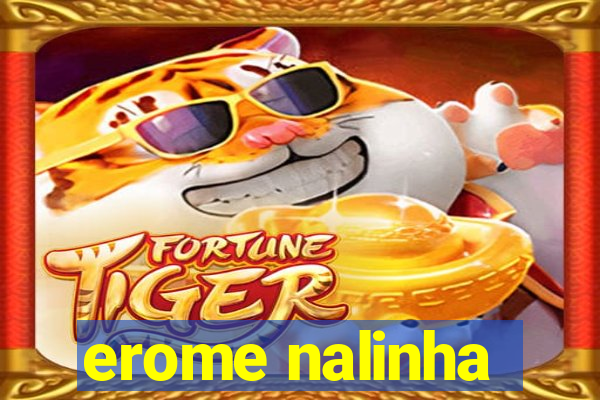 erome nalinha