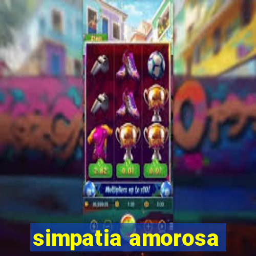 simpatia amorosa