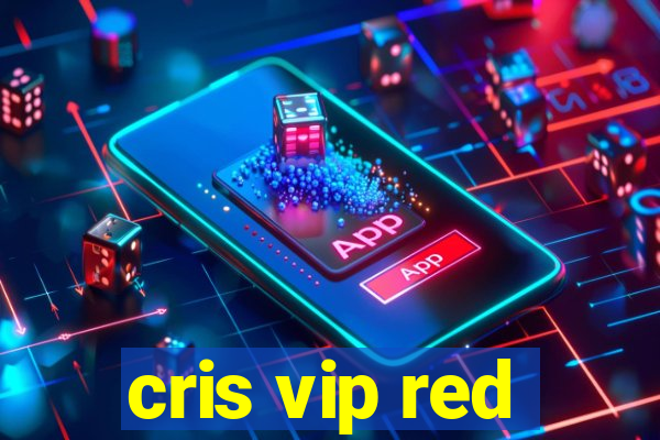 cris vip red