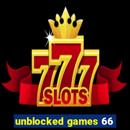 unblocked games 66