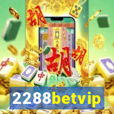 2288betvip