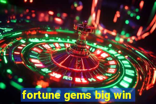 fortune gems big win