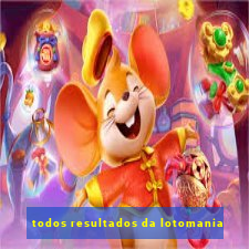 todos resultados da lotomania