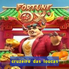 cruzeiro das loucas filme completo dublado topflix