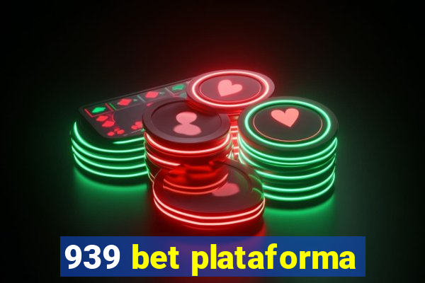 939 bet plataforma