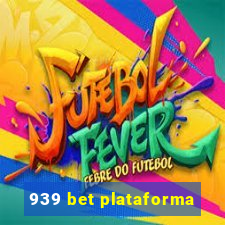 939 bet plataforma