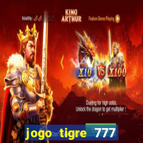 jogo tigre 777 como jogar