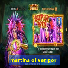 martina oliver por