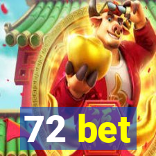 72 bet