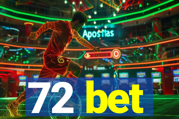 72 bet