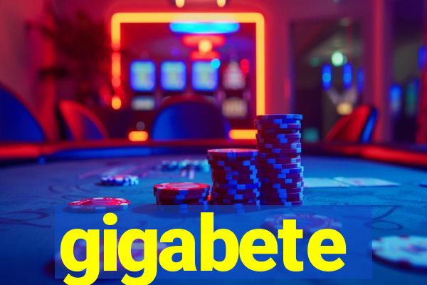 gigabete