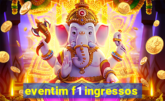 eventim f1 ingressos