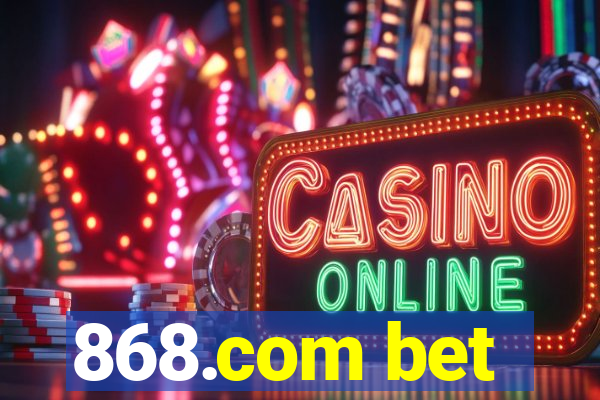 868.com bet