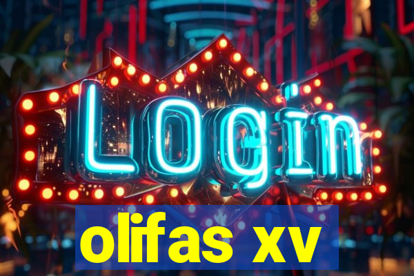 olifas xv