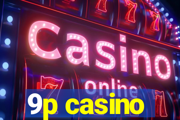 9p casino