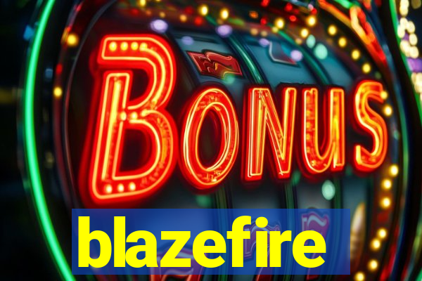 blazefire