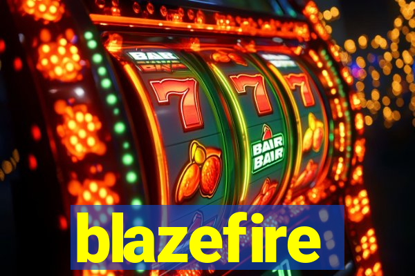 blazefire