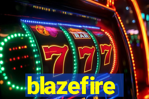 blazefire