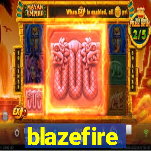 blazefire