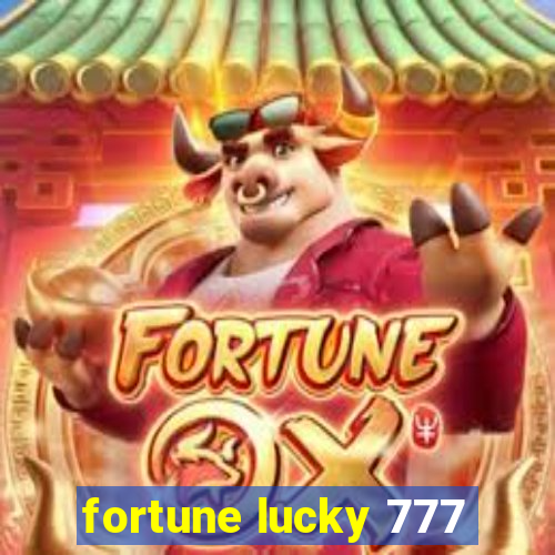 fortune lucky 777