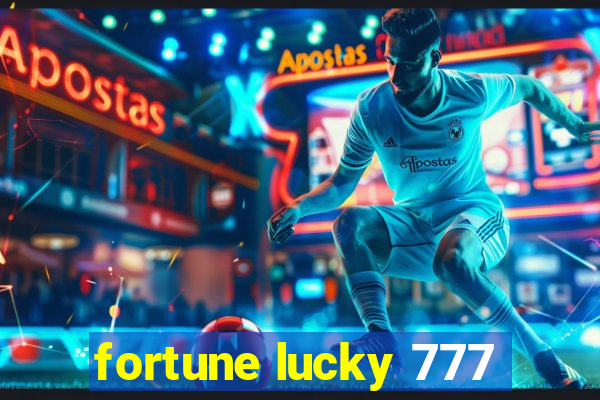 fortune lucky 777