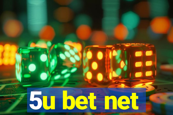 5u bet net