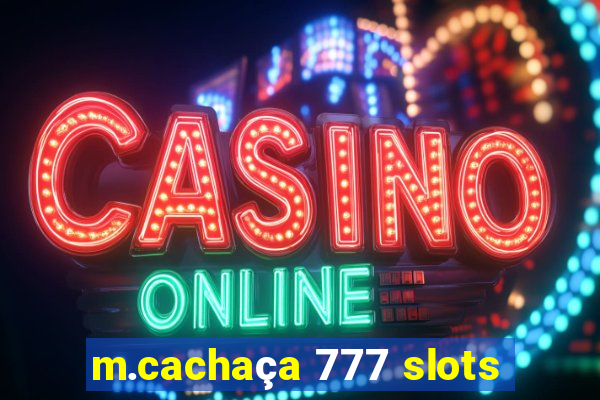 m.cachaça 777 slots