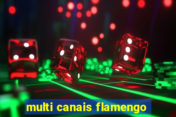 multi canais flamengo