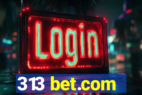 313 bet.com