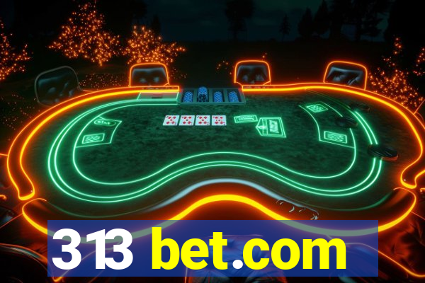 313 bet.com