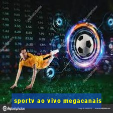 sportv ao vivo megacanais