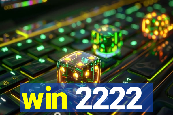 win 2222