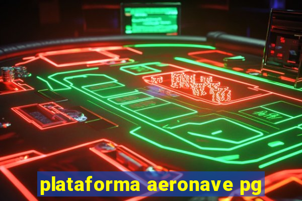 plataforma aeronave pg