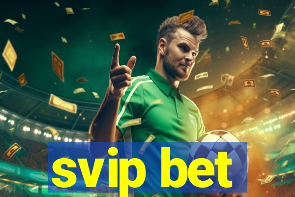 svip bet