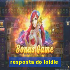 resposta do loldle